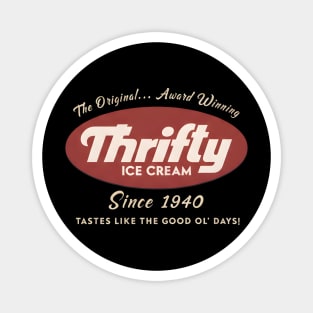 Thrifty Ice Cream Since 1940 Magnet